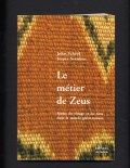 Le métier de Zeus : mythe du tissage et du tissu dans le monde gréco-romain, John Scheid et John Svenbro